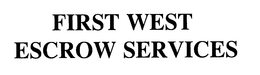 FIRST WEST ESCROW SERVICES trademark