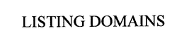 LISTING DOMAINS trademark