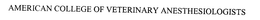 AMERICAN COLLEGE OF VETERINARY ANESTHESIOLOGISTS trademark