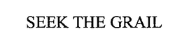 SEEK THE GRAIL trademark