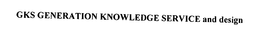 GKS GENERATION KNOWLEDGE SERVICE trademark