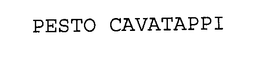 PESTO CAVATAPPI trademark
