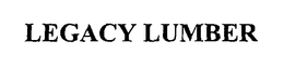 LEGACY LUMBER trademark