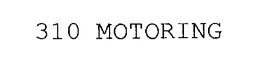 310 MOTORING trademark