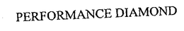 PERFORMANCE DIAMOND trademark