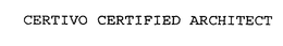 CERTIVO CERTIFIED ARCHITECT trademark