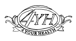 4YH 4 YOUR HEALTH trademark