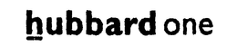 HUBBARD ONE trademark