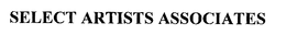 SELECT ARTISTS ASSOCIATES trademark