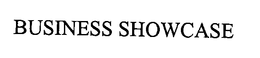BUSINESS SHOWCASE trademark