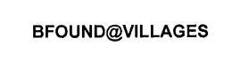 BFOUND@VILLAGES trademark