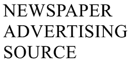 NEWSPAPER ADVERTISING SOURCE trademark