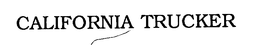 CALIFORNIA TRUCKER trademark