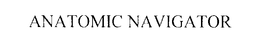 ANATOMIC NAVIGATOR trademark