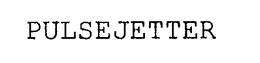PULSEJETTER trademark