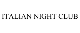 ITALIAN NIGHT CLUB trademark