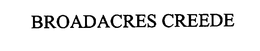 BROADACRES CREEDE trademark