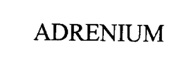 ADRENIUM trademark