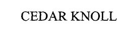 CEDAR KNOLL trademark