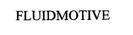 FLUIDMOTIVE trademark