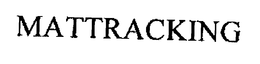 MATTRACKING trademark