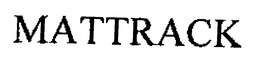 MATTRACK trademark