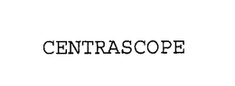 CENTRASCOPE trademark
