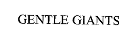 GENTLE GIANTS trademark
