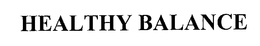 HEALTHY BALANCE trademark