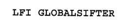 LFI GLOBALSIFTER trademark