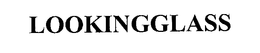 LOOKINGGLASS trademark