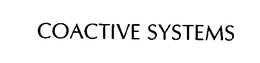 COACTIVE SYSTEMS trademark