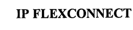 IP FLEXCONNECT trademark