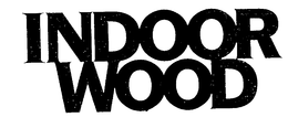 INDOOR WOOD trademark