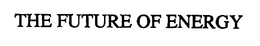 THE FUTURE OF ENERGY trademark