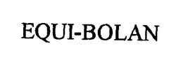 EQUI-BOLAN trademark