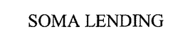 SOMA LENDING trademark