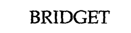 BRIDGET trademark