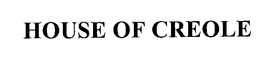 HOUSE OF CREOLE trademark