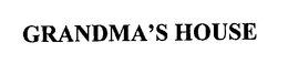 GRANDMA'S HOUSE trademark
