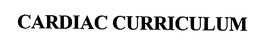 CARDIAC CURRICULUM trademark