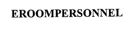 EROOMPERSONNEL trademark