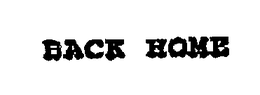 BACK HOME trademark