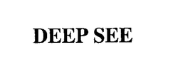 DEEP SEE trademark