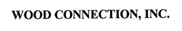 WOOD CONNECTION, INC. trademark