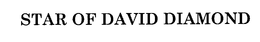 STAR OF DAVID DIAMOND trademark