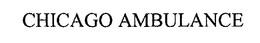 CHICAGO AMBULANCE trademark