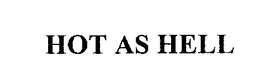 HOT AS HELL trademark