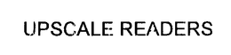 UPSCALE READERS trademark