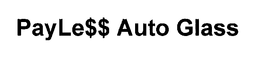 PAYLE$$ AUTO GLASS trademark